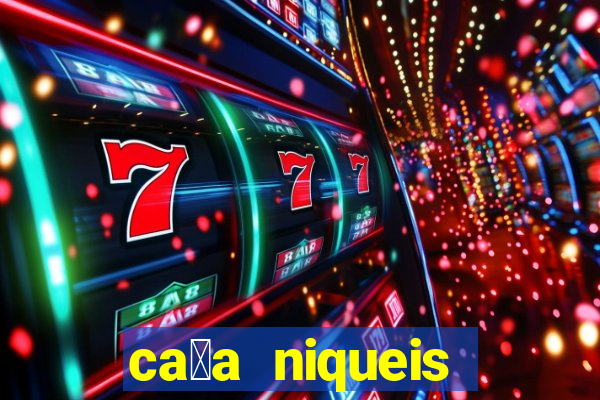 ca莽a niqueis gratis jogar