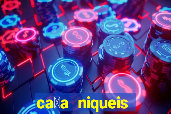 ca莽a niqueis gratis jogar