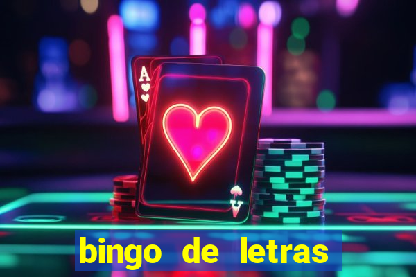 bingo de letras para imprimir colorido