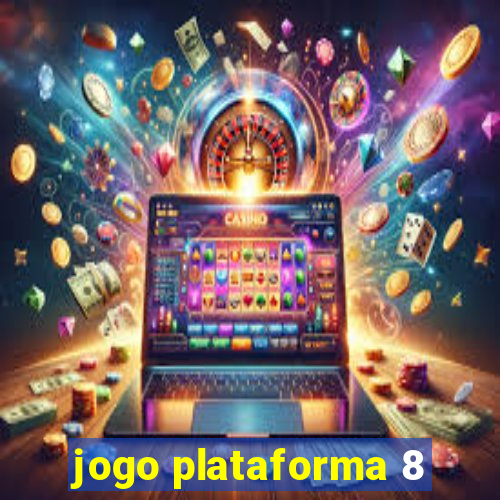 jogo plataforma 8