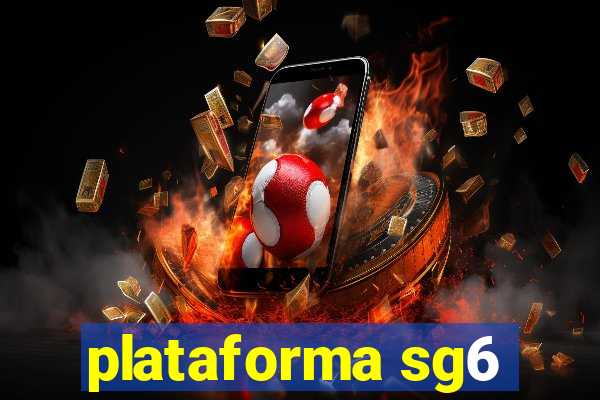 plataforma sg6