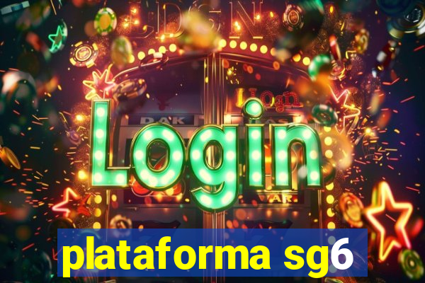 plataforma sg6