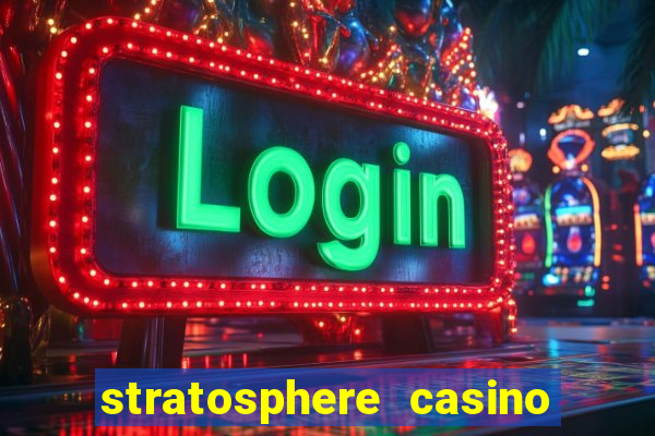 stratosphere casino hotel and tower