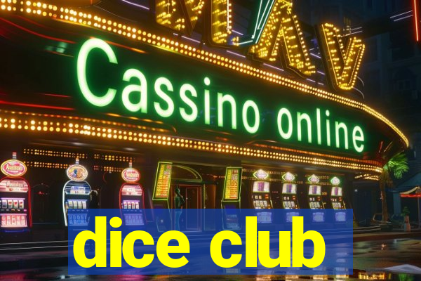 dice club