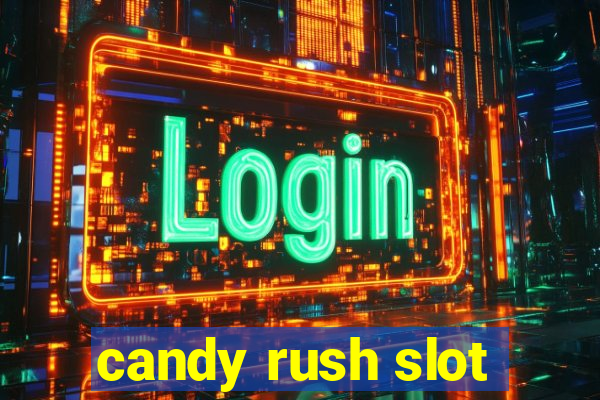 candy rush slot