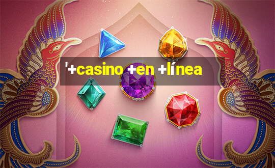 '+casino +en +línea