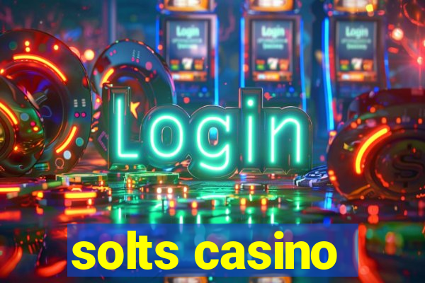 solts casino