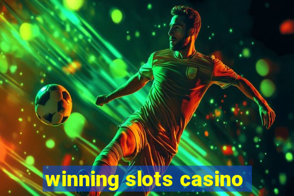 winning slots casino