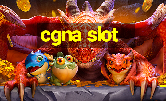 cgna slot