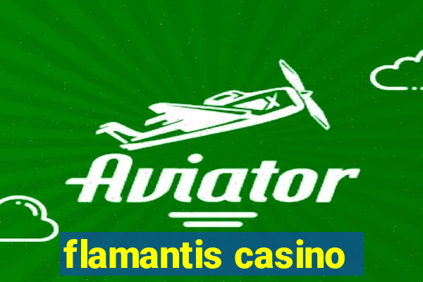 flamantis casino