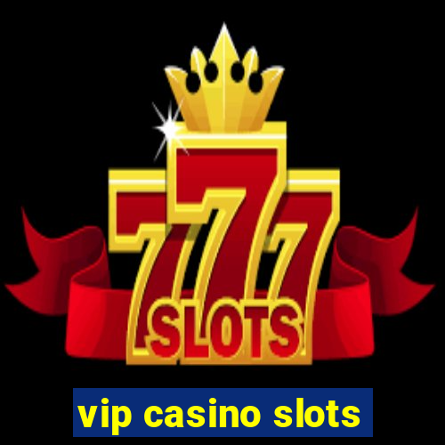 vip casino slots