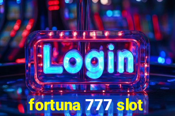 fortuna 777 slot