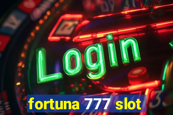 fortuna 777 slot