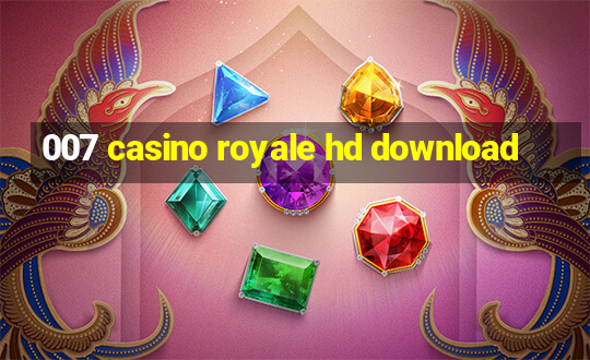 007 casino royale hd download