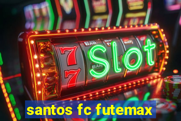 santos fc futemax