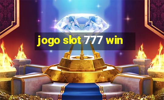 jogo slot 777 win