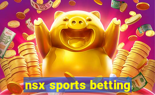 nsx sports betting