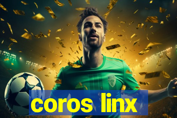 coros linx