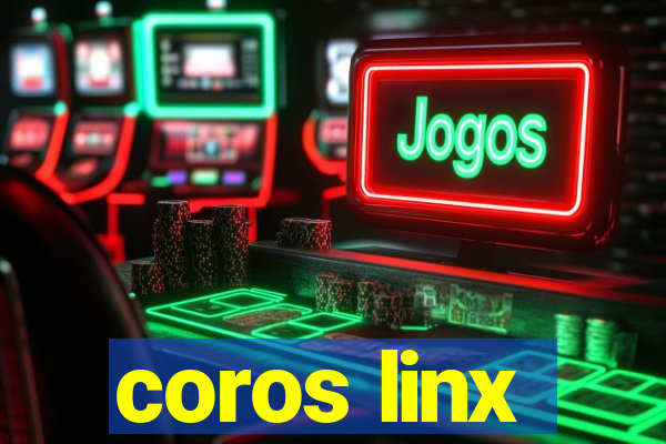 coros linx