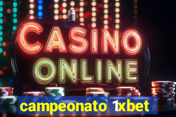 campeonato 1xbet