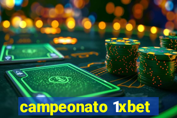 campeonato 1xbet