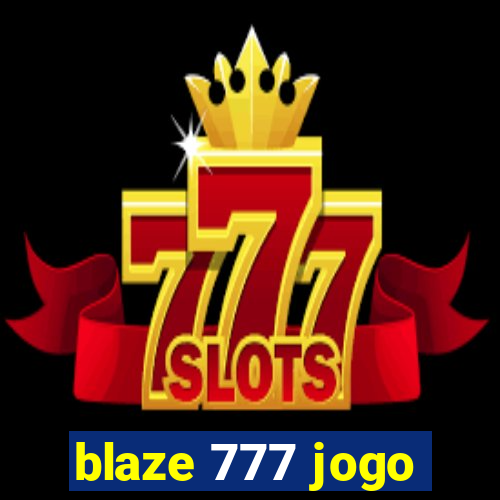 blaze 777 jogo