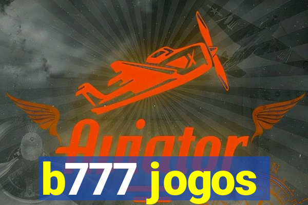 b777 jogos