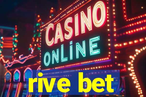 rive bet