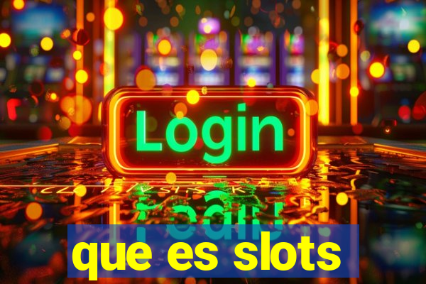 que es slots