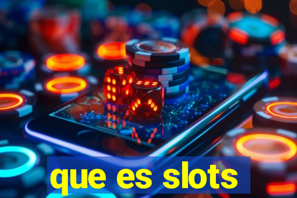 que es slots