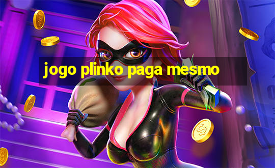 jogo plinko paga mesmo