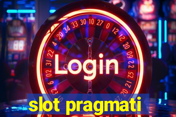 slot pragmati