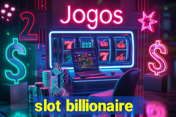 slot billionaire