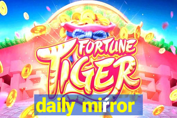 daily miŕror