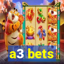 a3 bets