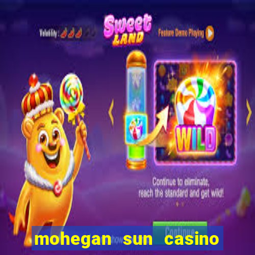 mohegan sun casino in ct