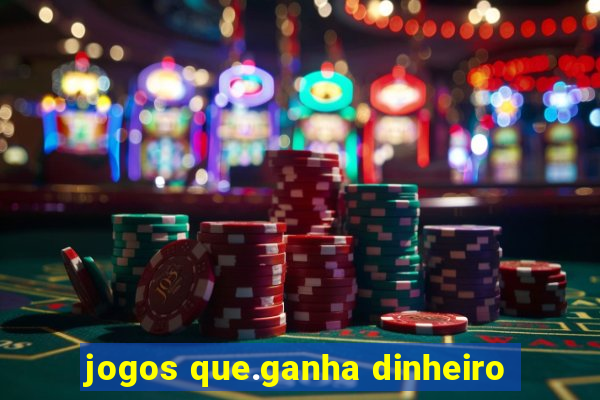 jogos que.ganha dinheiro