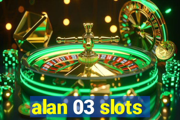 alan 03 slots