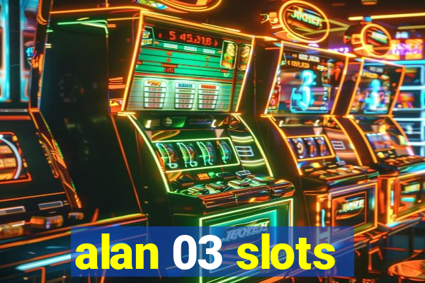 alan 03 slots