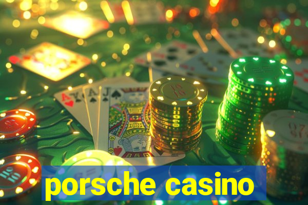 porsche casino