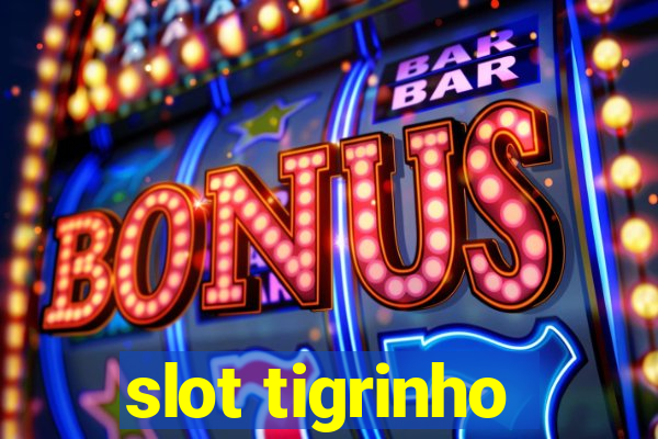 slot tigrinho