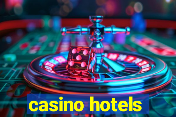 casino hotels