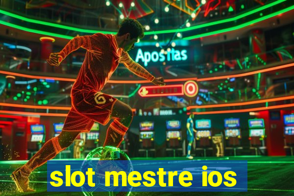 slot mestre ios