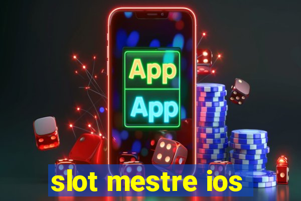 slot mestre ios