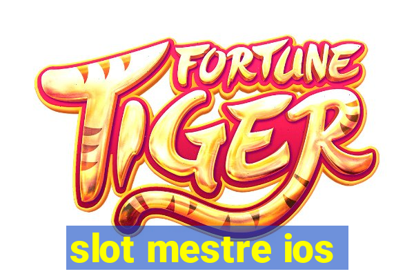 slot mestre ios