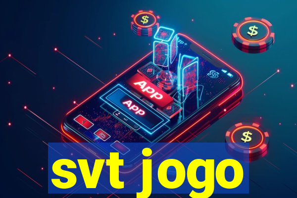 svt jogo