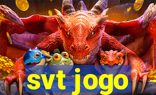 svt jogo