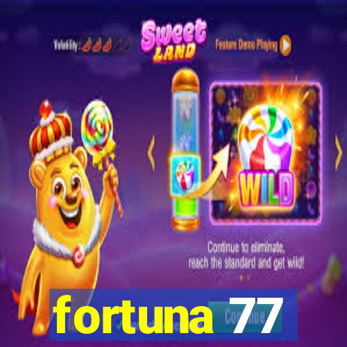 fortuna 77