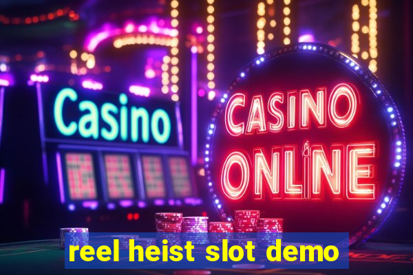 reel heist slot demo