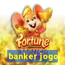 banker jogo